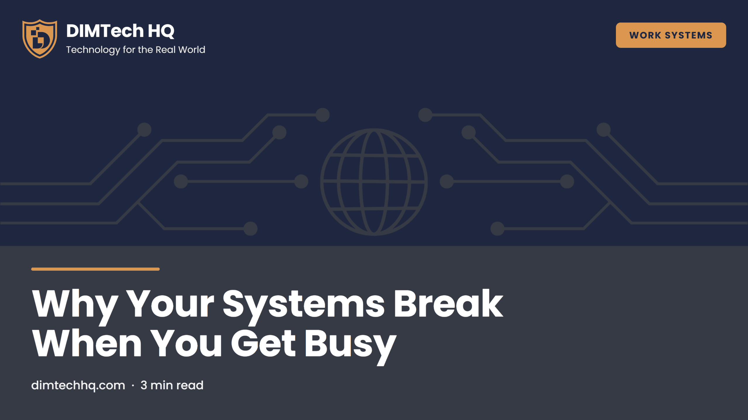 Why Your Systems Break When You Get Busy